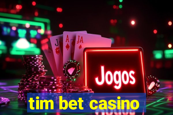 tim bet casino